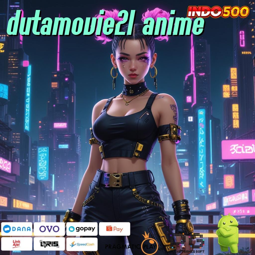 DUTAMOVIE21 ANIME Aplikasi Jackpot Tanpa Penantian