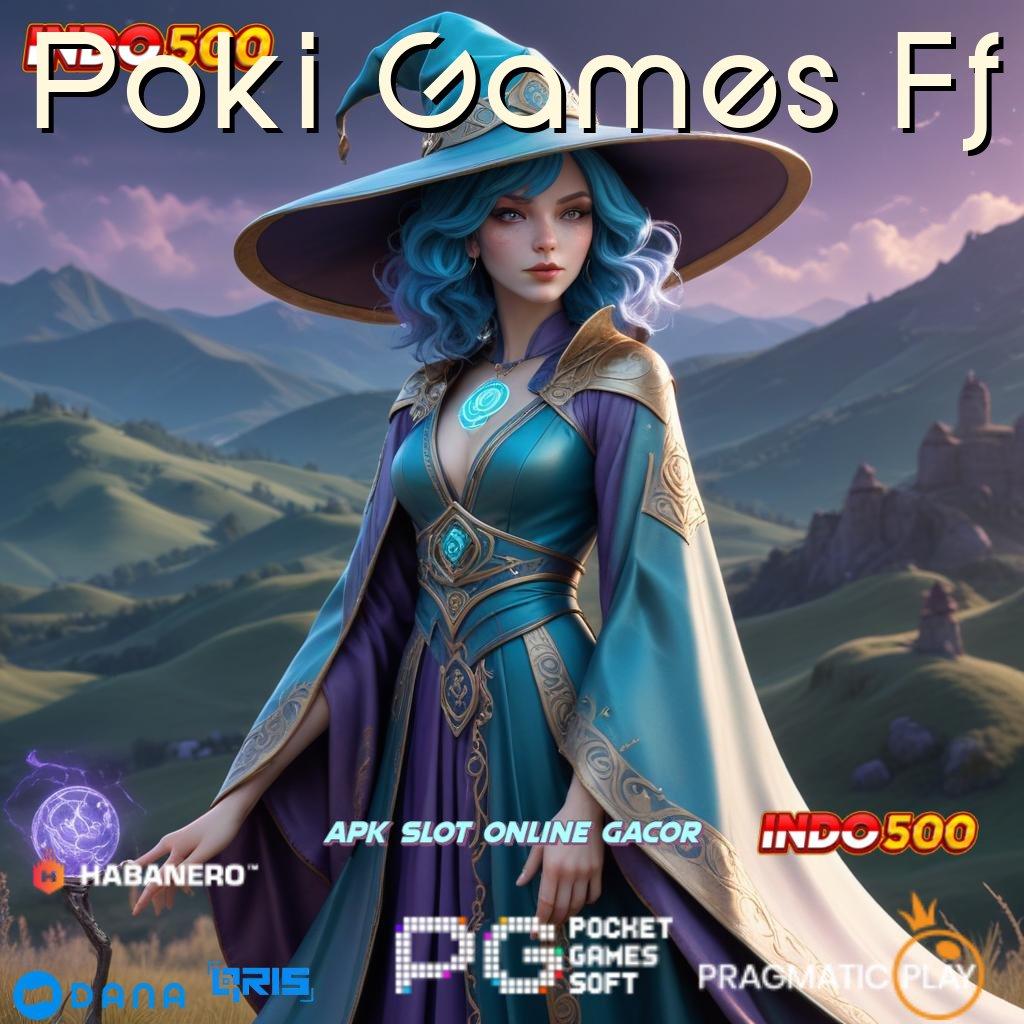 Poki Games Ff