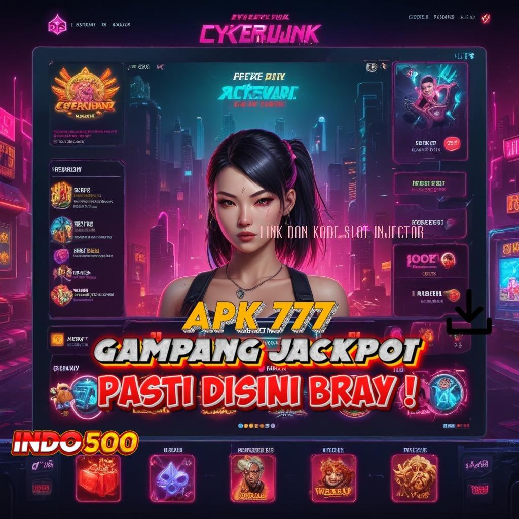 LINK DAN KODE SLOT INJECTOR langkah kerja gampang main slot jackpot besar