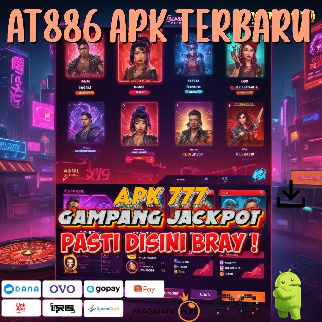 AT886 APK TERBARU , Deposit Pulsa 10000 Slot Gacor 2025 APK Menang Besar Itu Nyata!