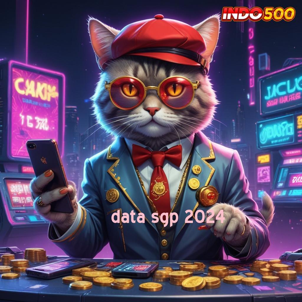 DATA SGP 2024 ✅ keberhasilan mutlak modal minimal cuan besar