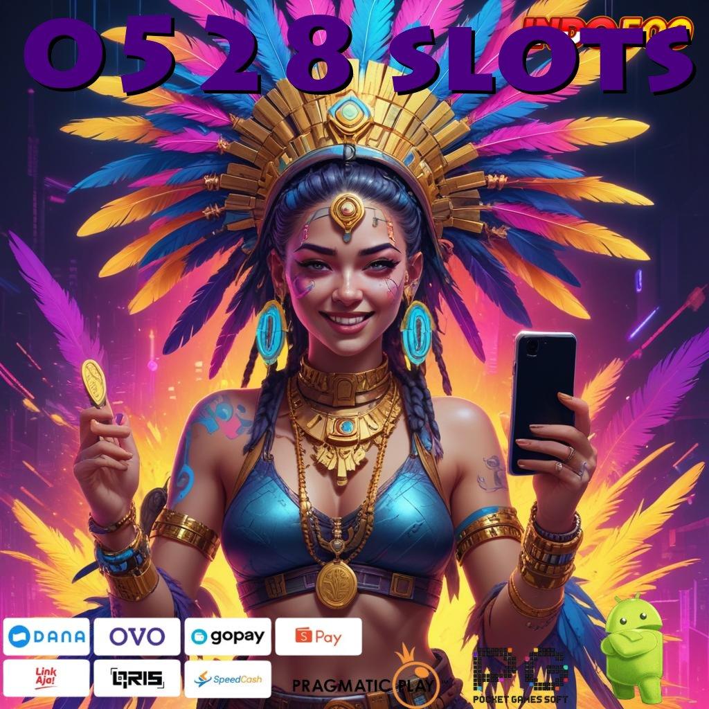 0528 SLOTS Slot Aplikasi Tanpa Hambatan