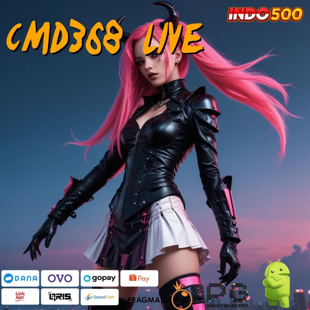 CMD368 LIVE Aplikasi Cuan Dengan Maxwin