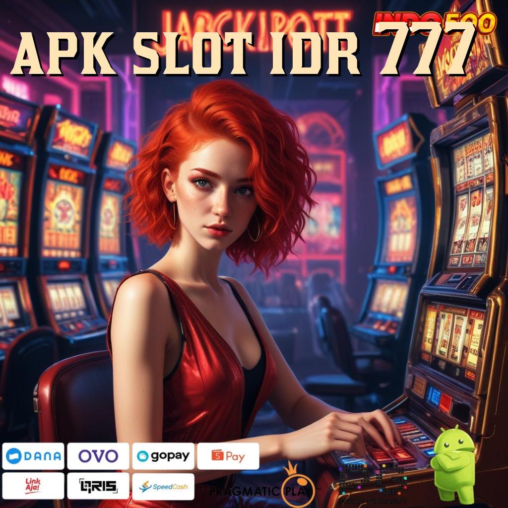 APK SLOT IDR 777 ratusan terkemuka akun baru utama