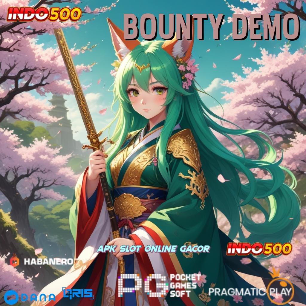 BOUNTY DEMO ✅ APK Bonus RTP Tinggi 2025 Titik Awal