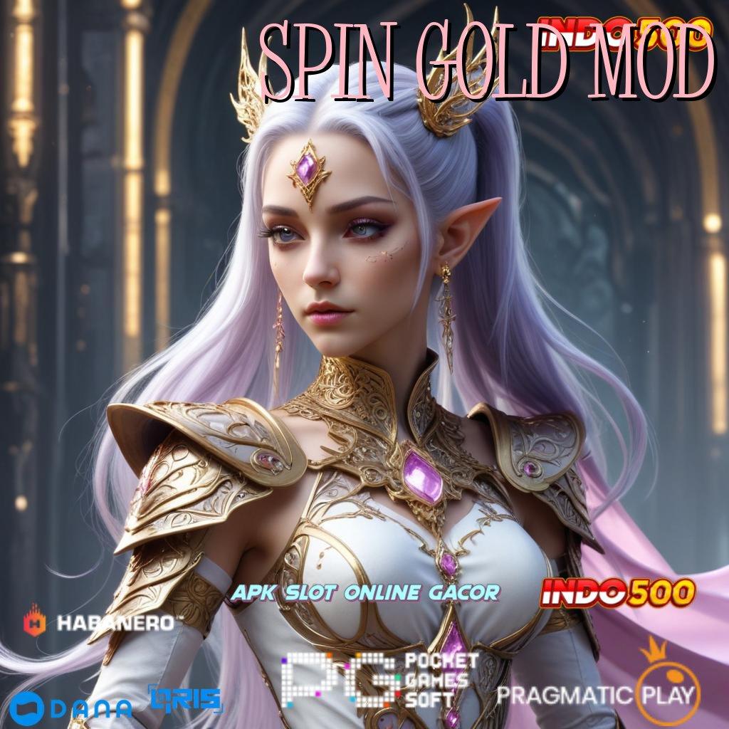 SPIN GOLD MOD 🥇 Jalan Masuk Keuangan Stabil Tanpa Potongan