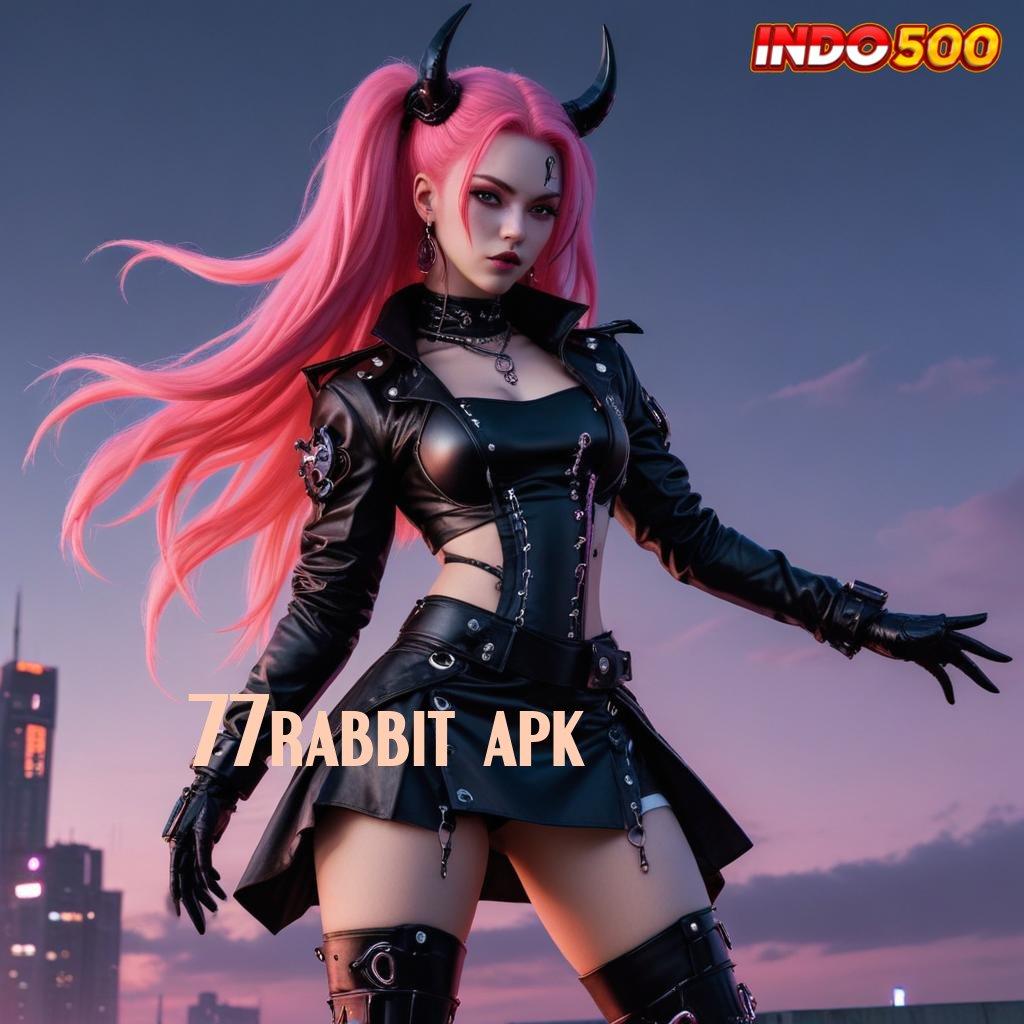 77RABBIT APK Robot Pintar Hadir Dalam Versi Terbaru