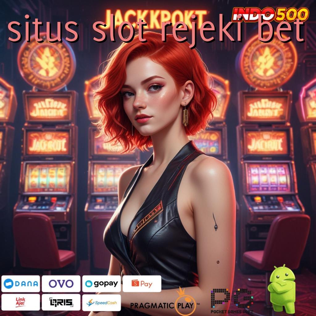 SITUS SLOT REJEKI BET Pengembangan Terkini Apk Slot Maxwin Android Terbaru Unduh Sekarang