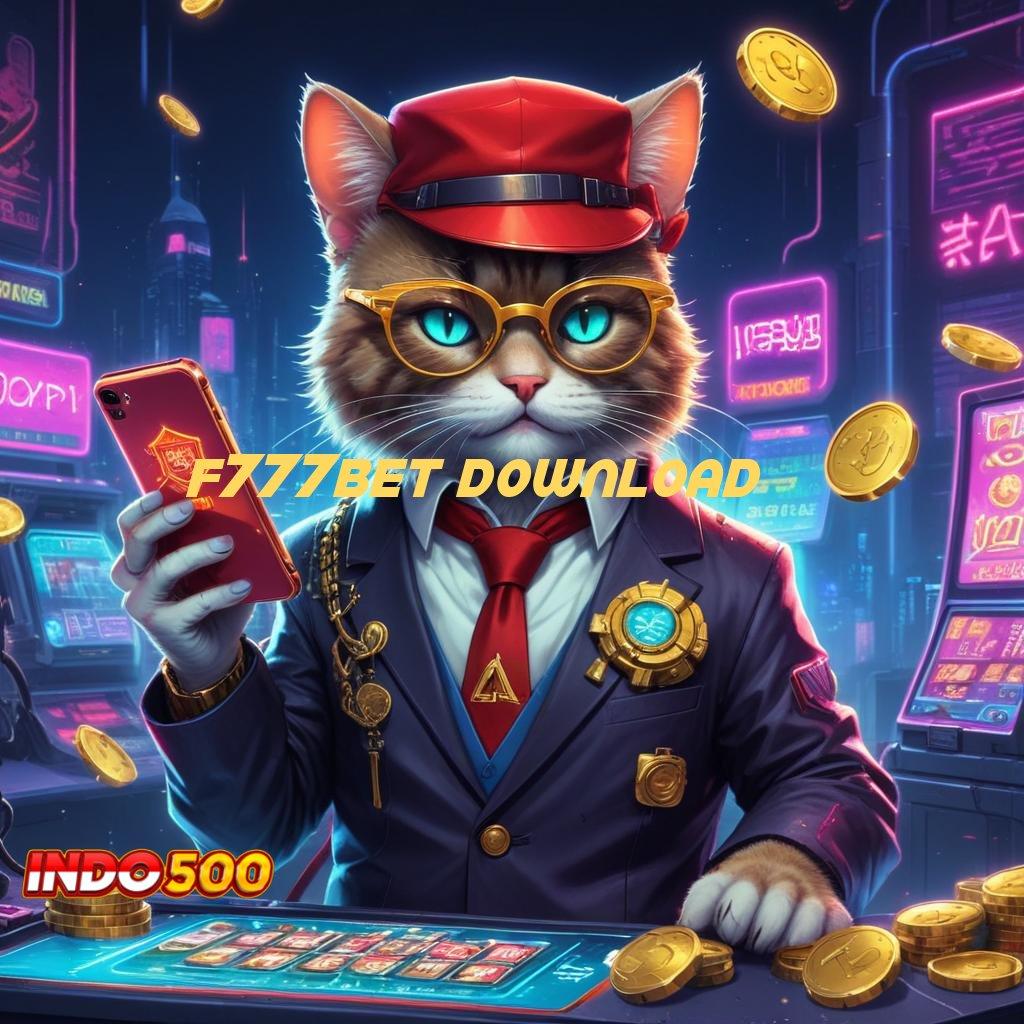 F777BET DOWNLOAD Depo Langsung WD Auto Tajir Tanpa Banyak Bicara