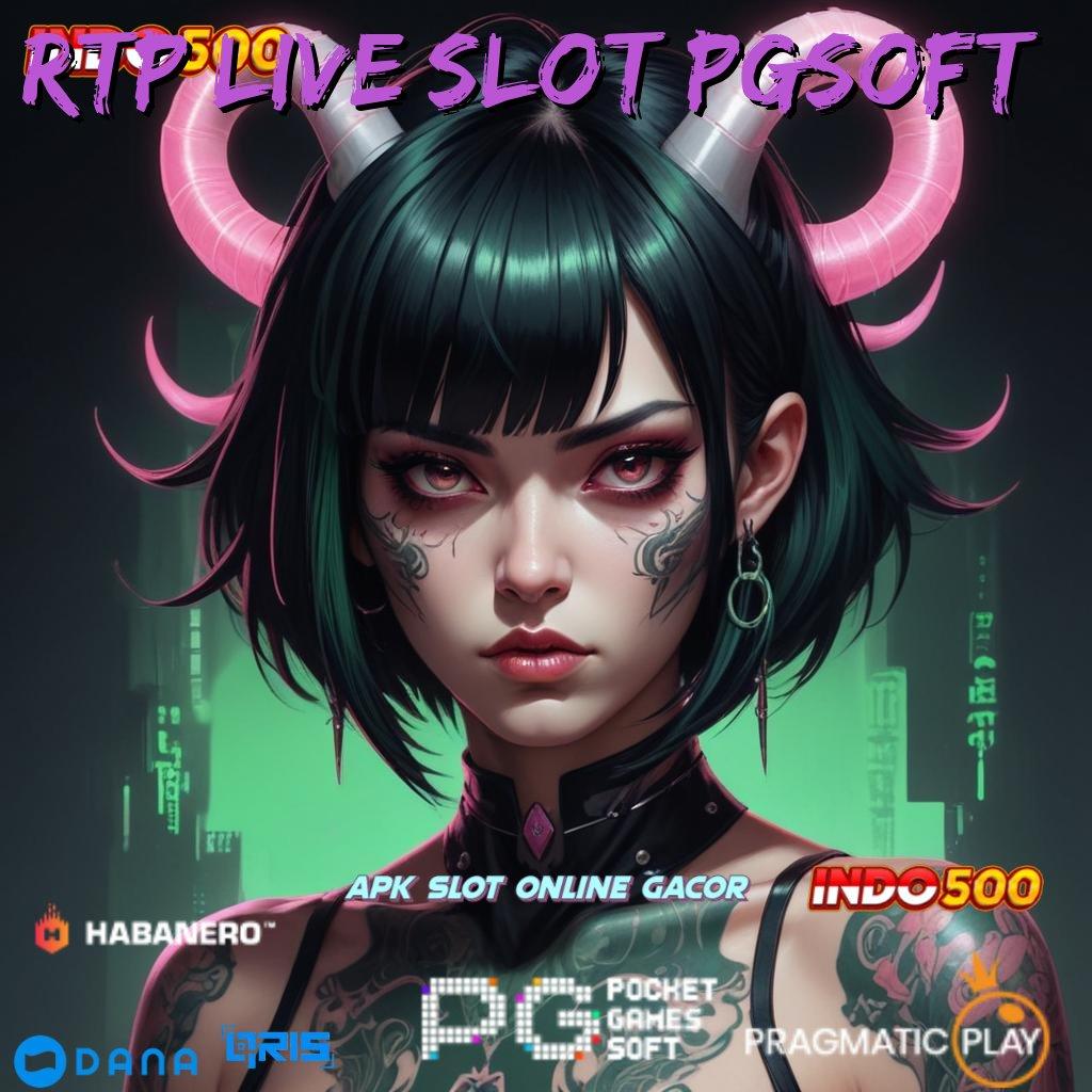 RTP LIVE SLOT PGSOFT 🔥 Unduh Sistem Terbaru Bonus Instan Dijamin