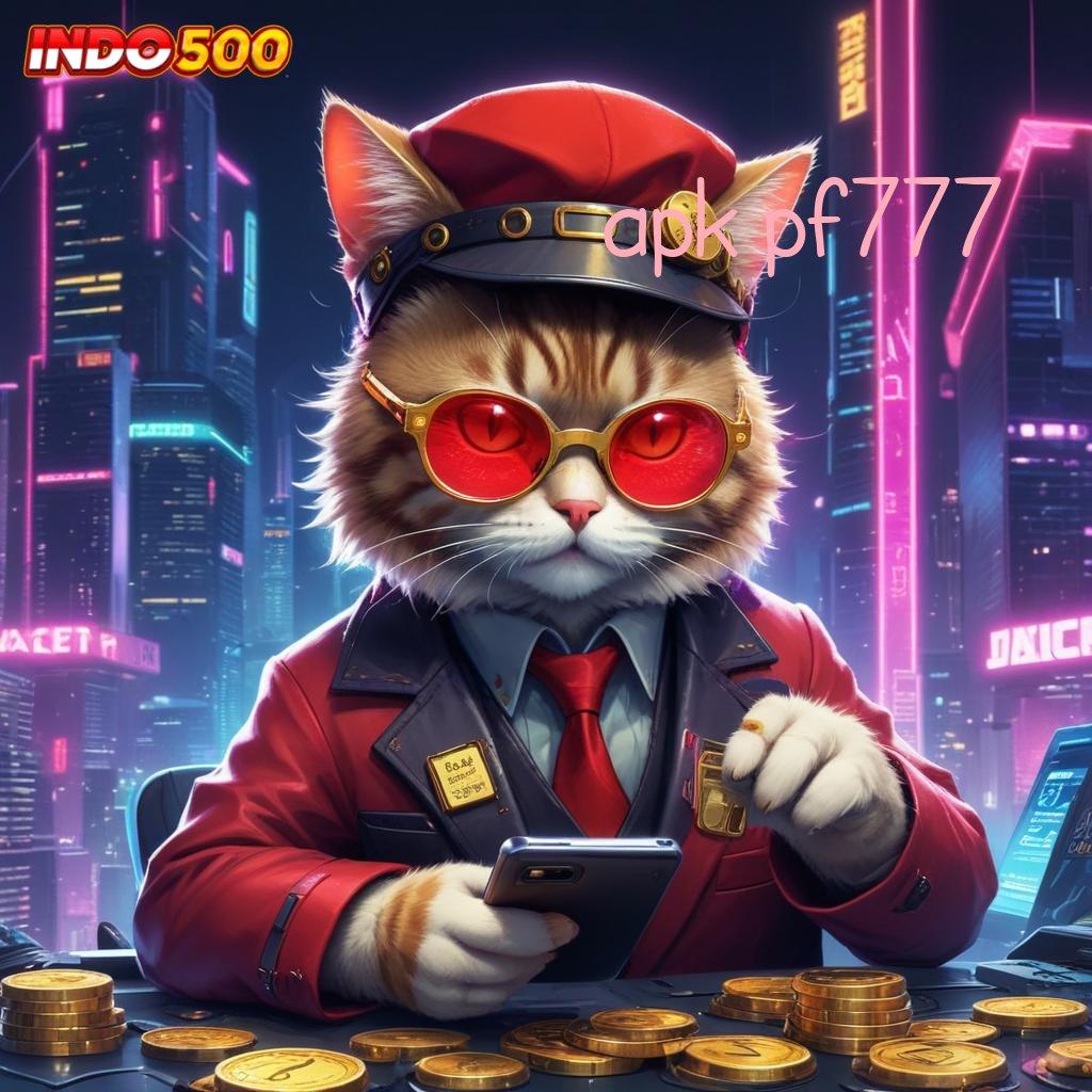 APK PF777 Game Android Unduhan Terbaik Versi Modern