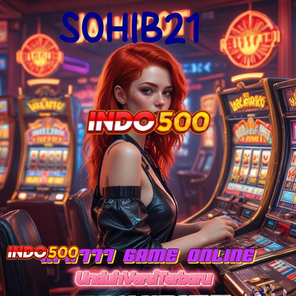 SOHIB21 ✅ game android gacor unduhan auto scatter modern