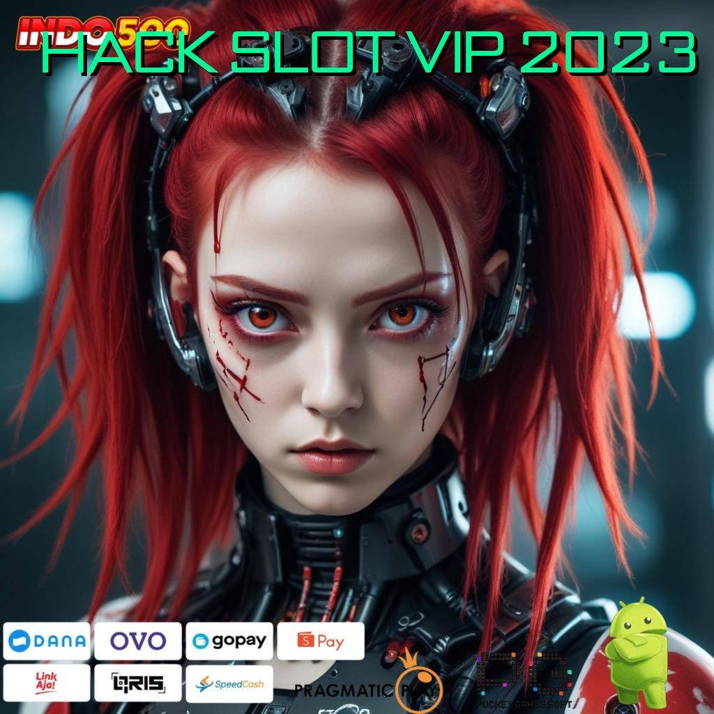 HACK SLOT VIP 2023 Aplikasi Terpercaya Bonus Maksimal