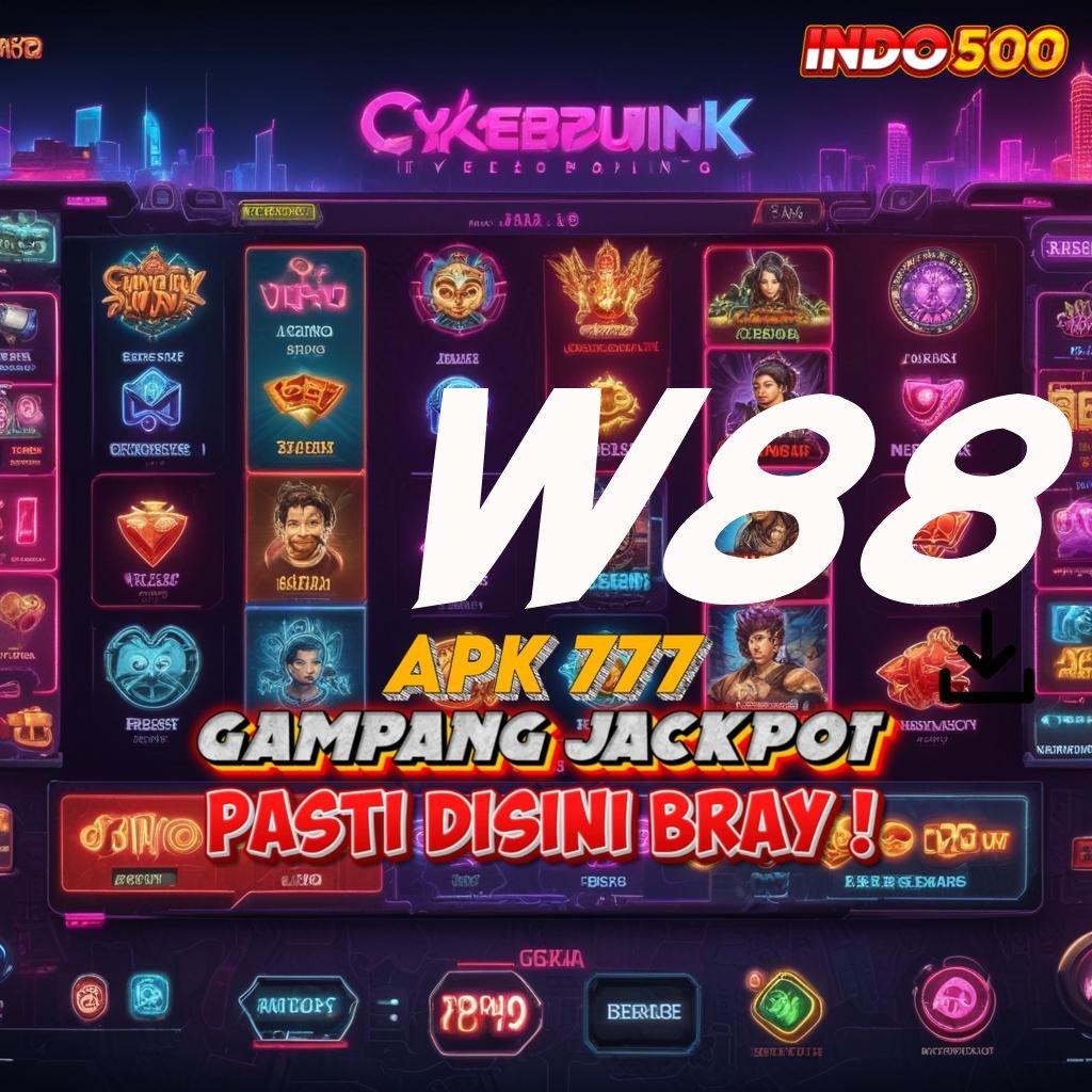 W88 🥇 Fitur Baru Untuk Cuan Tanpa Penundaan