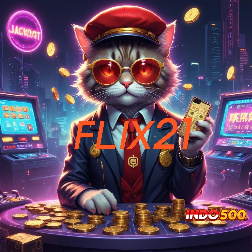 FLIX21 💫 Apk Mesin Canggih Tingkatkan Produktivitas