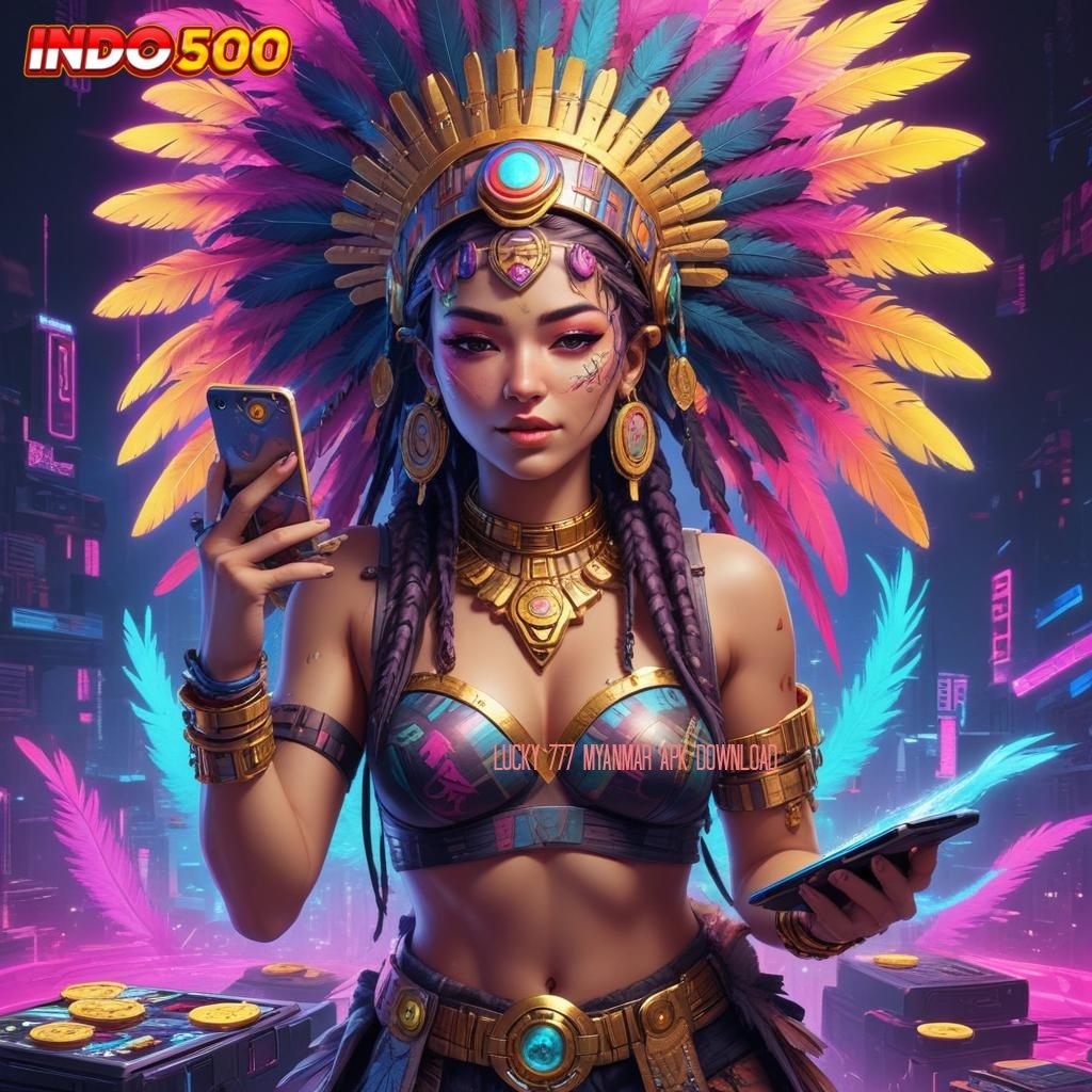 LUCKY 777 MYANMAR APK DOWNLOAD 🥇 Blok Bangunan Dalam Sistem Scatter Baru Modern