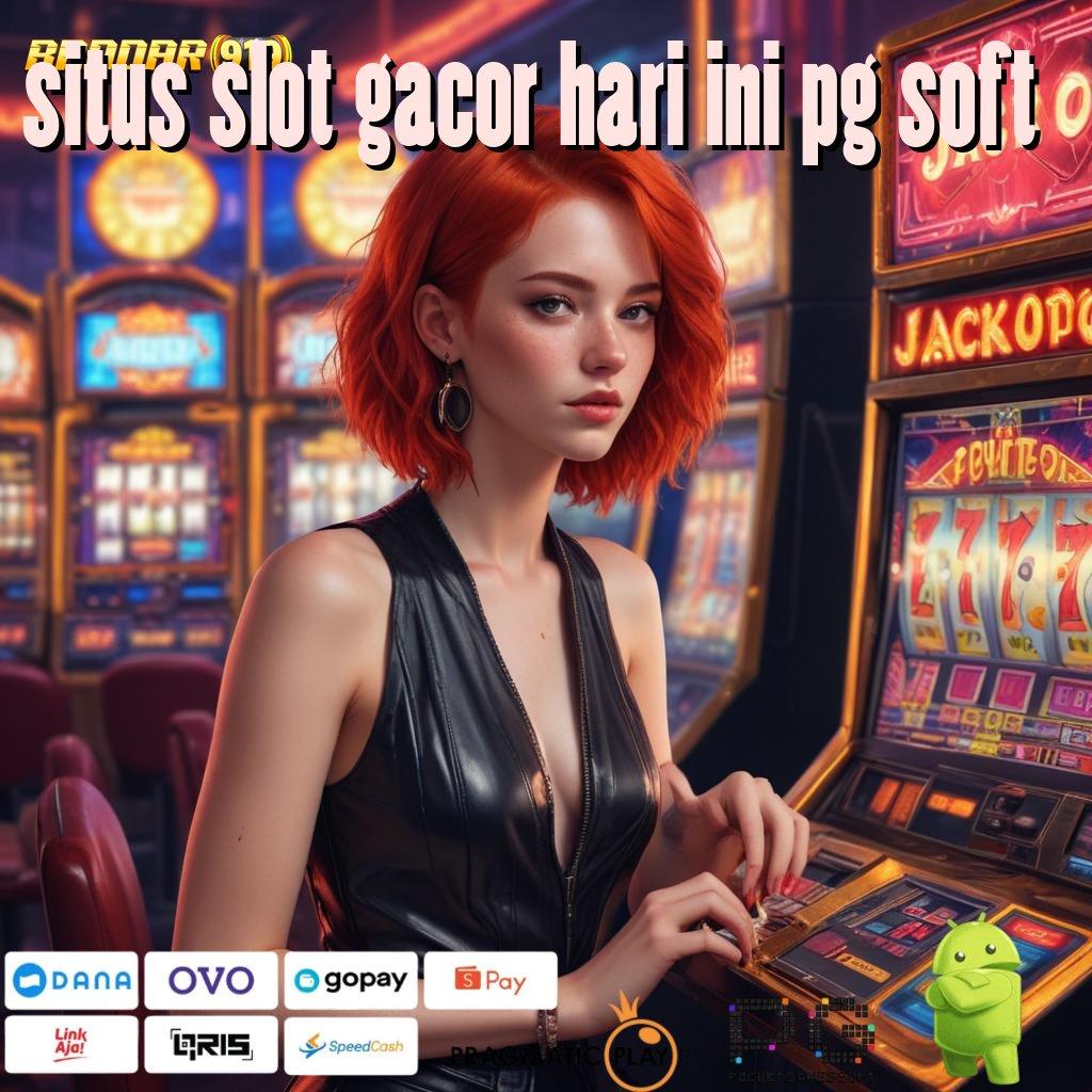 SITUS SLOT GACOR HARI INI PG SOFT @ Menumpuk Untung Mesin Slot Gampang WD