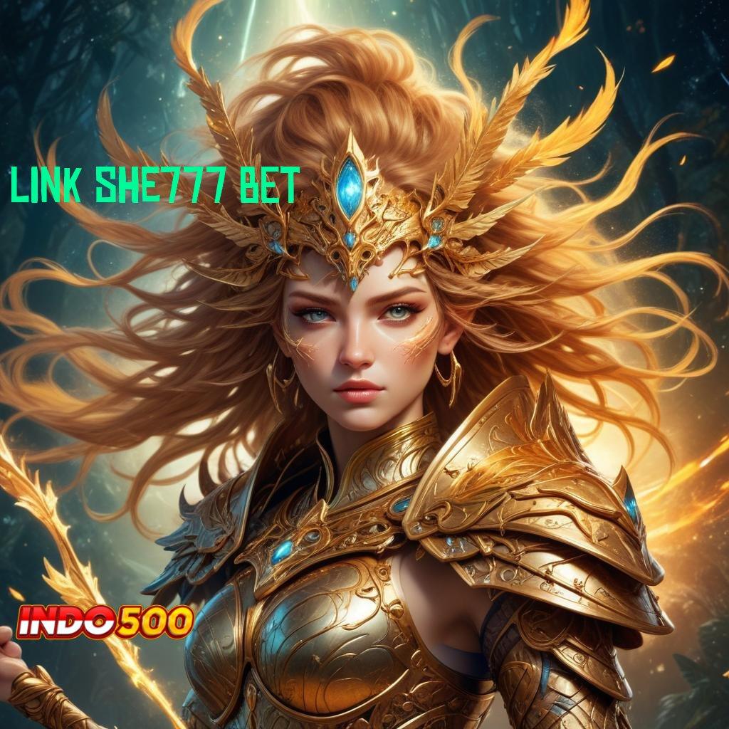 LINK SHE777 BET 💫 Selalu Di Puncak Slot Tanpa Top Up Apk