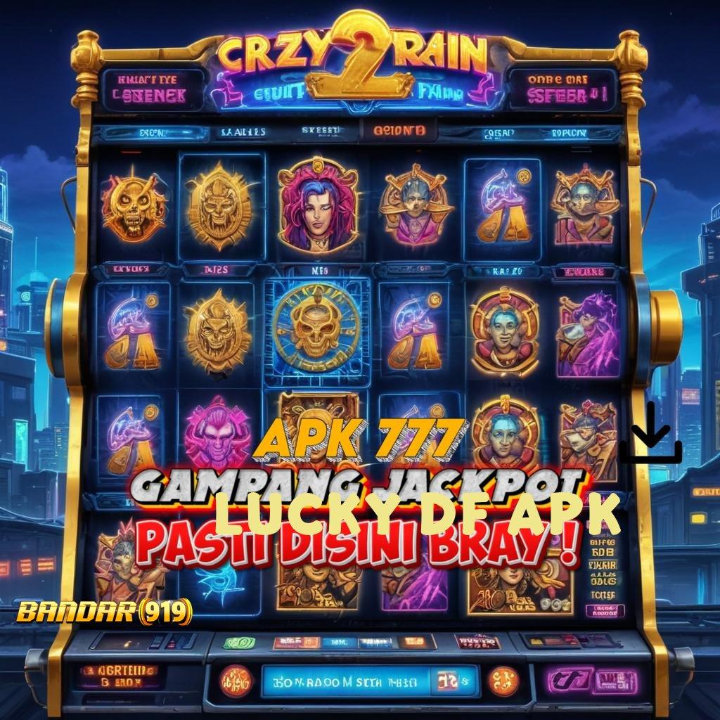 LUCKY DF APK ✷ Unggulan Baru Prioritas Mainlah Sekarang, Pasti Menghasilkan