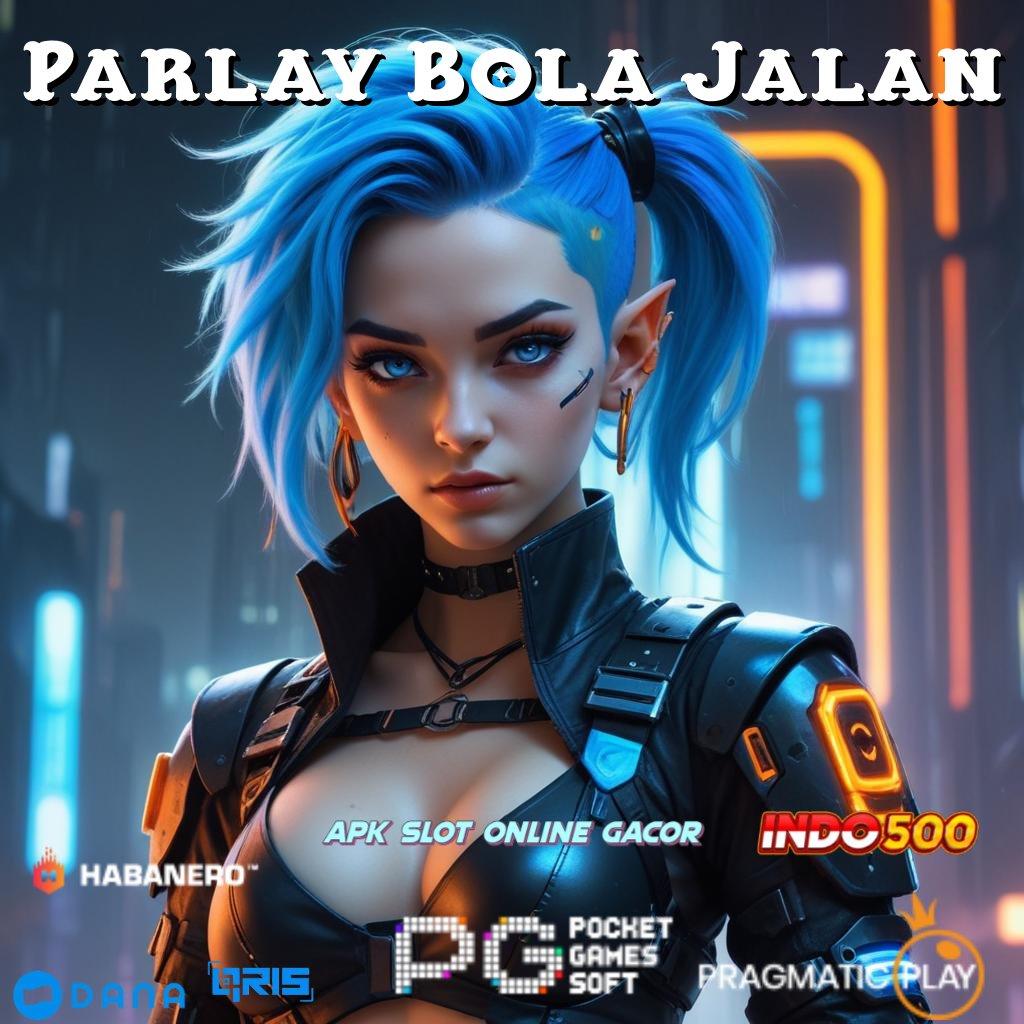 Parlay Bola Jalan