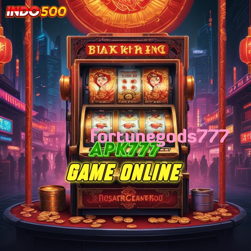 FORTUNEGODS777 ® duit nambah nyaman digunakan info teruji