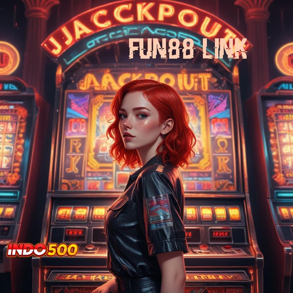 FUN88 LINK 💥 langsung untung dengan spin tanpa batas