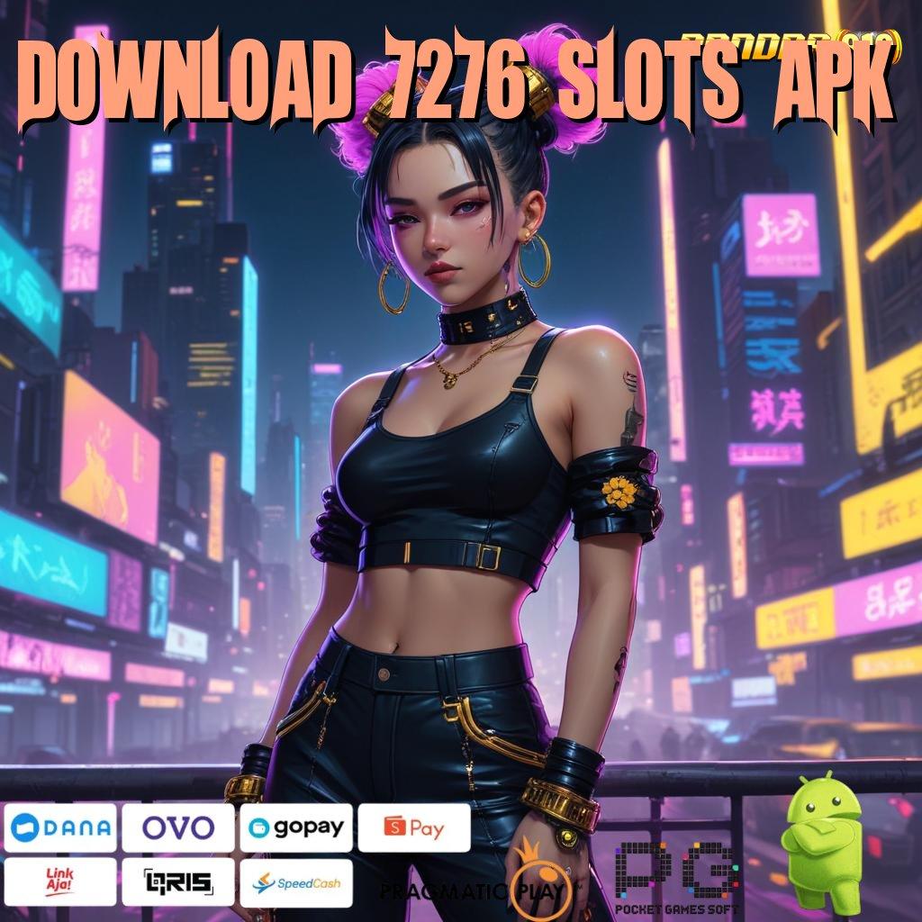 DOWNLOAD 7276 SLOTS APK @ Langsung WD Dengan Arsitektur Baru Dan Praktis