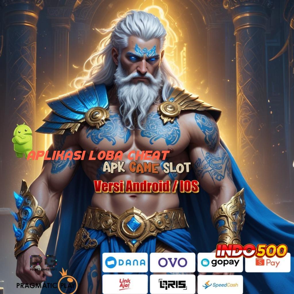 APLIKASI LOBA CHEAT APK Bonus RTP Tinggi 2025 Ruang Interaksi