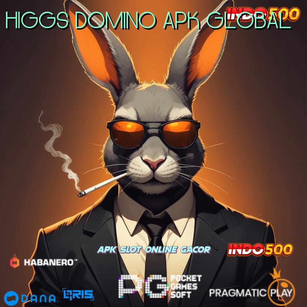 HIGGS DOMINO APK GLOBAL # Ruang Kerja Sama Gabung Auto Kaya Sekarang