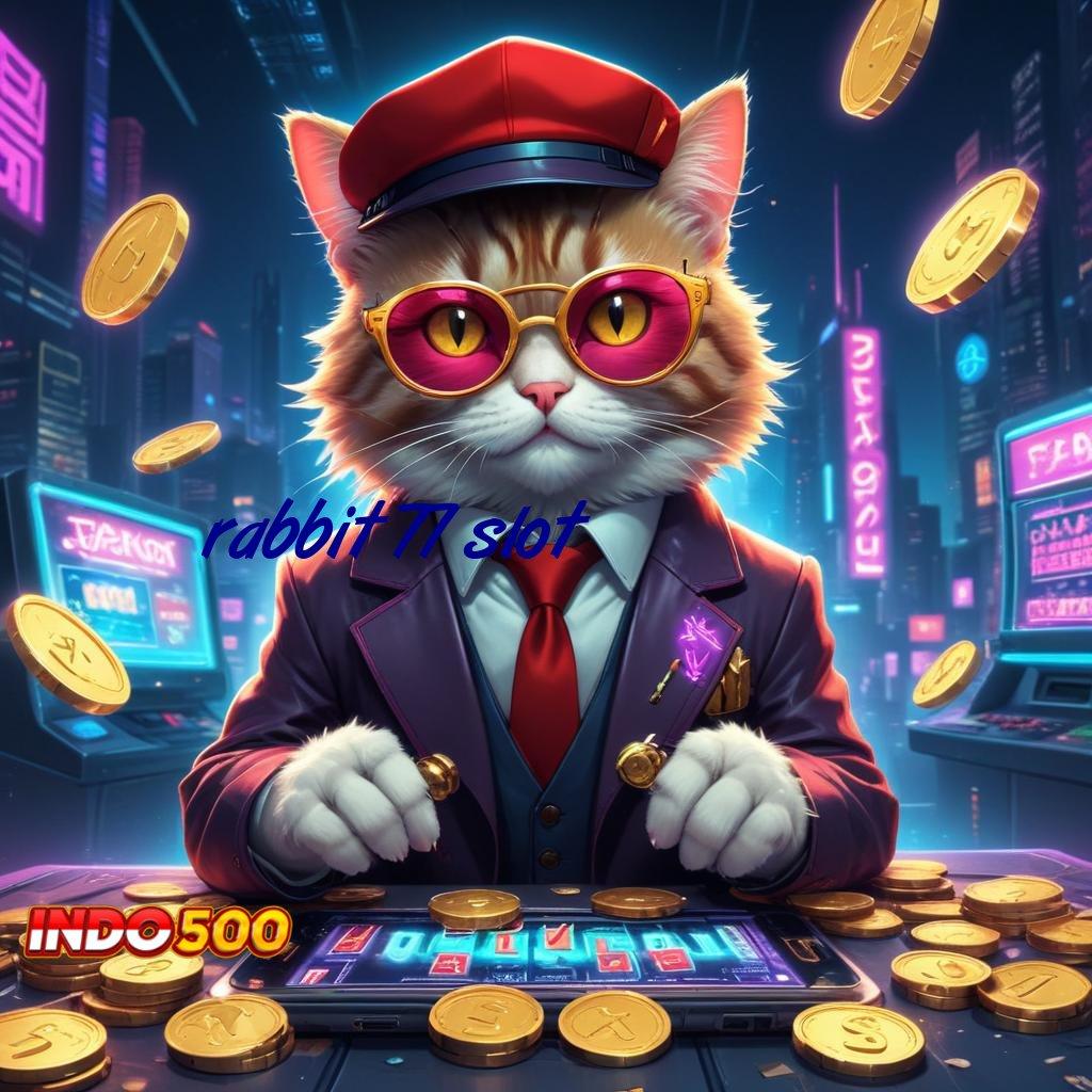 RABBIT 77 SLOT 🔎 Pembaruan APK Event Bonus Gratis Sistem Operasional