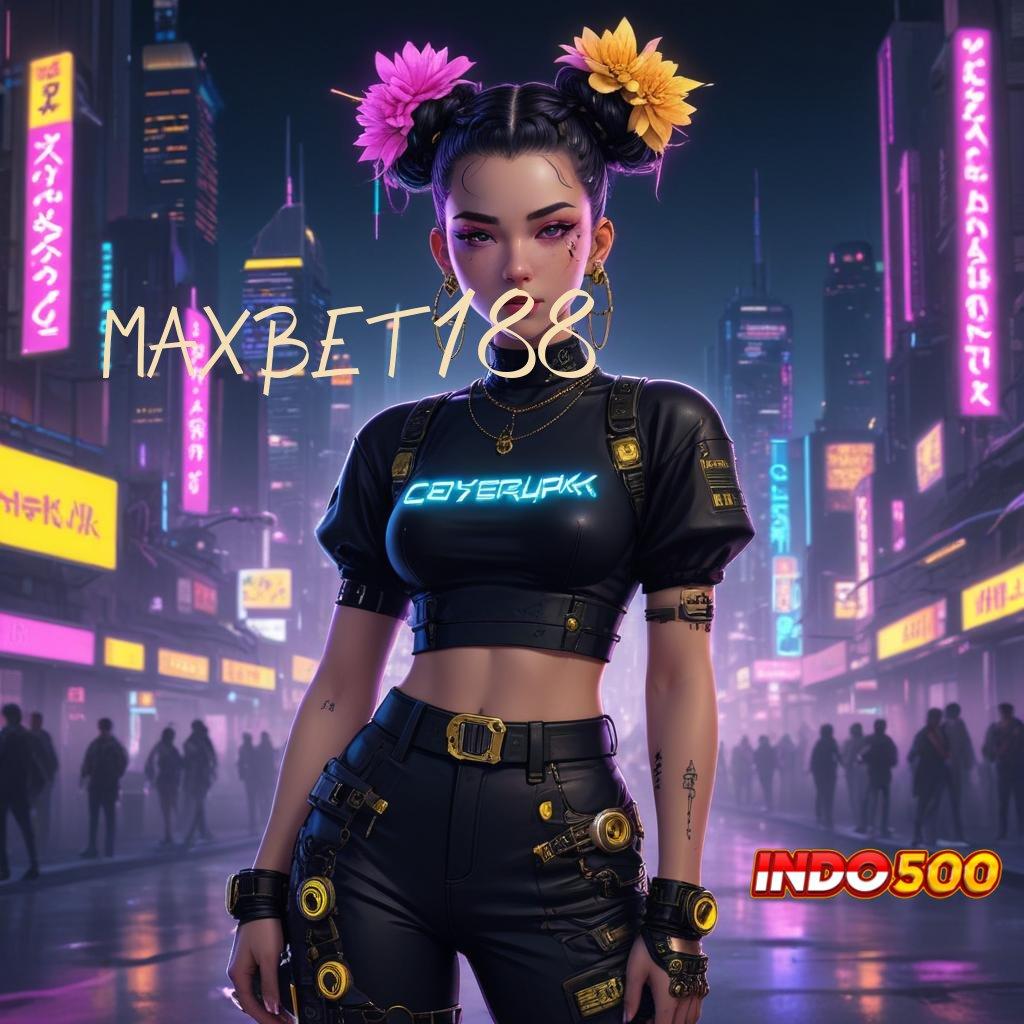 MAXBET188 💥 Akun Baru Spesial Sumber Pendapatan Yang Stabil