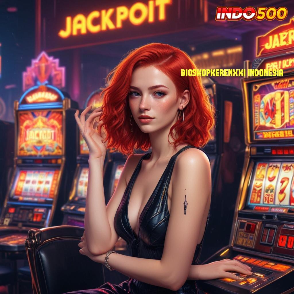 BIOSKOPKERENXXI INDONESIA Penarikan Otomatis Jackpot Gampang Didapat Hari Ini