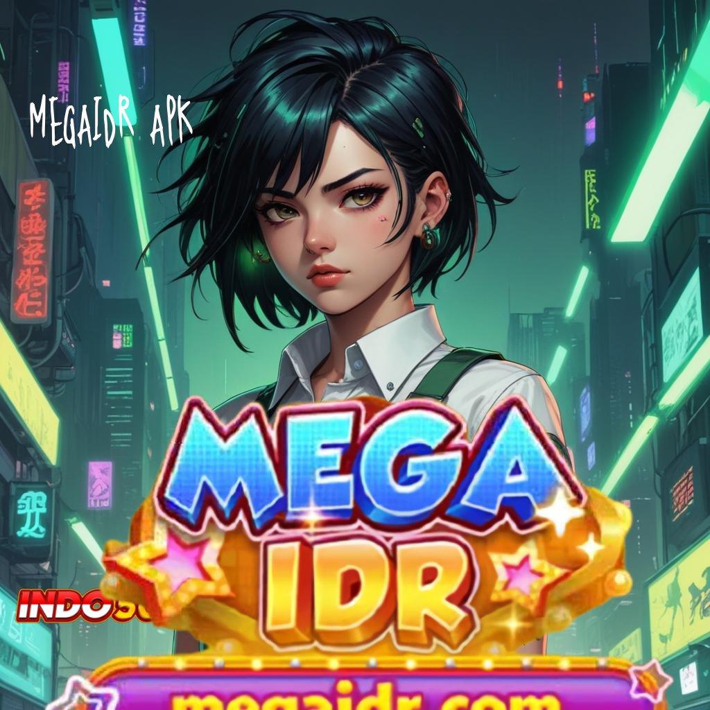 MEGAIDR APK # Kesempatan Baru di Dunia Slot Tanpa Potongan