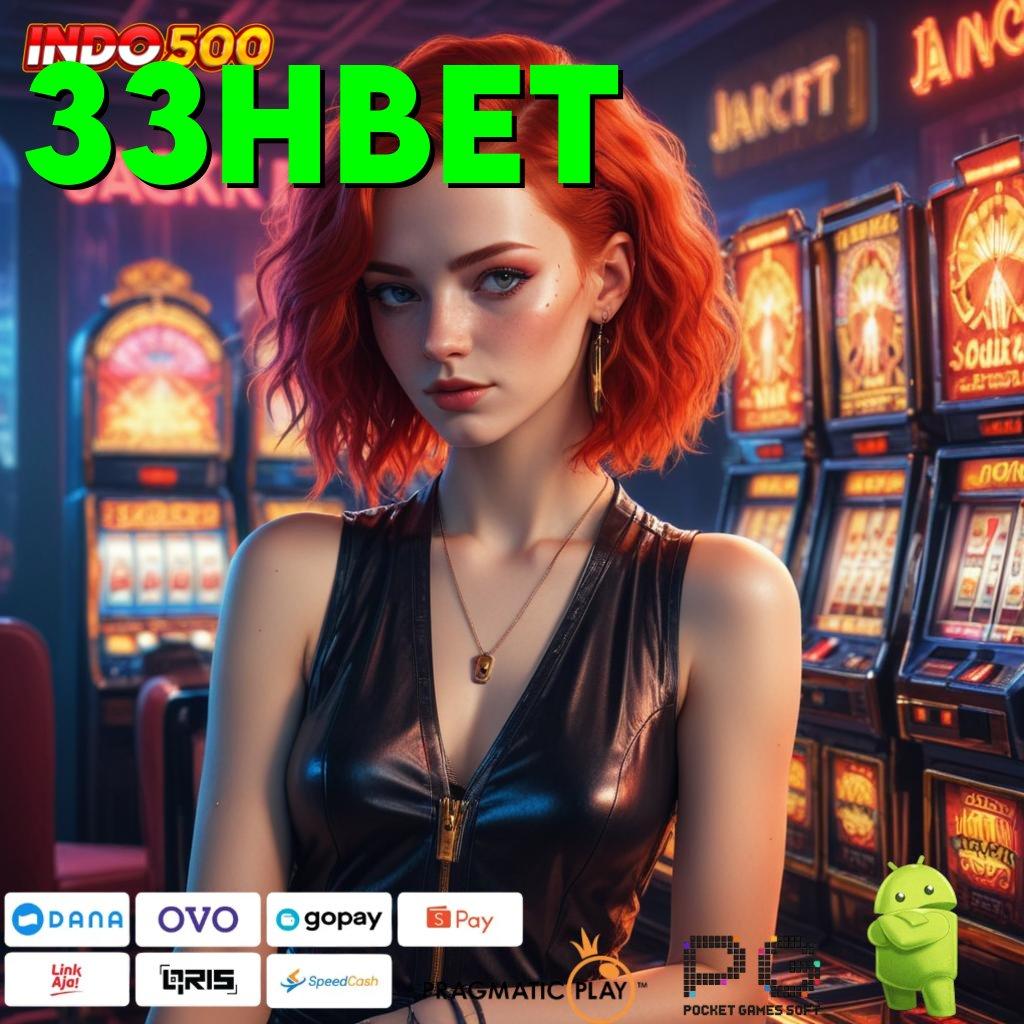 33HBET APK Bonus RTP Tinggi 2025 Pusat