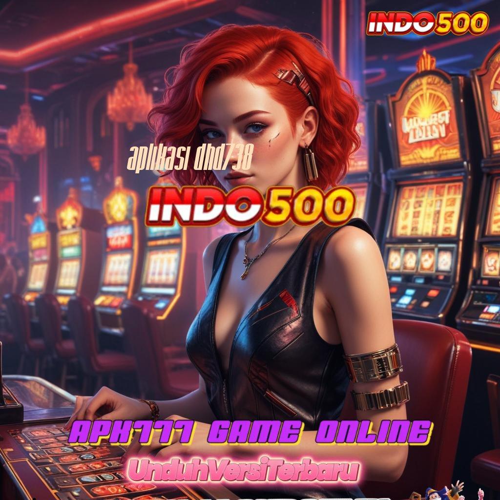 APLIKASI DHD738 | Sesuai Strategi Slot Gacor Tanpa Hambatan Hari Ini