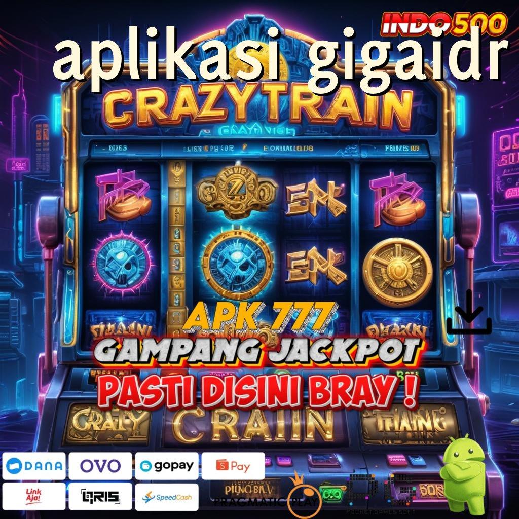 APLIKASI GIGAIDR Aplikasi Jackpot Tanpa Kekalahan