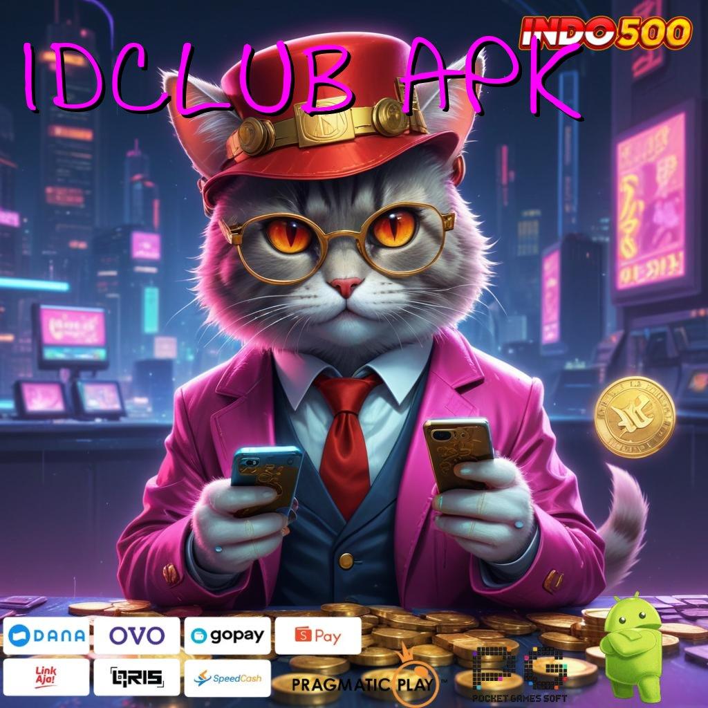 IDCLUB APK tinggi layanan inovasi tinggi layanan