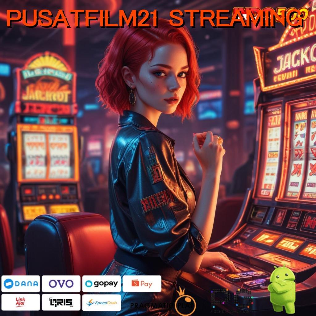 PUSATFILM21 STREAMING Langkah Baru Jackpot Langsung Masuk Tiap Hari