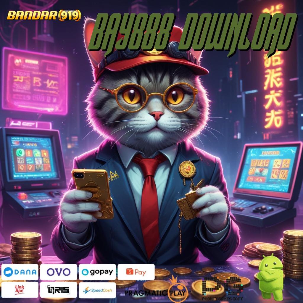 BAY888 DOWNLOAD | Spin Jackpot Unggul Pakai Apk Baru