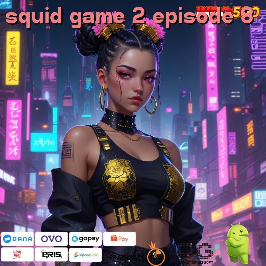 SQUID GAME 2 EPISODE 8 akun baru dalam jackpot maksimal untuk semua pemain cepat