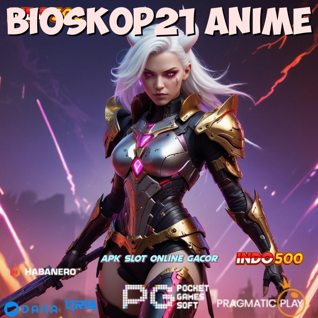 BIOSKOP21 ANIME , APK Bonus RTP Tinggi 2025 Pola