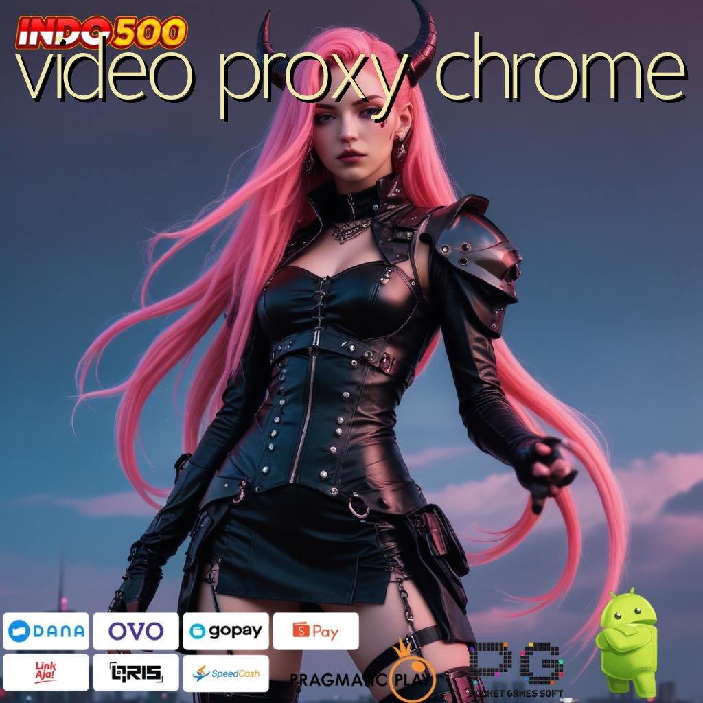 VIDEO PROXY CHROME Game Slot Scatter Gampang Langsung Menang