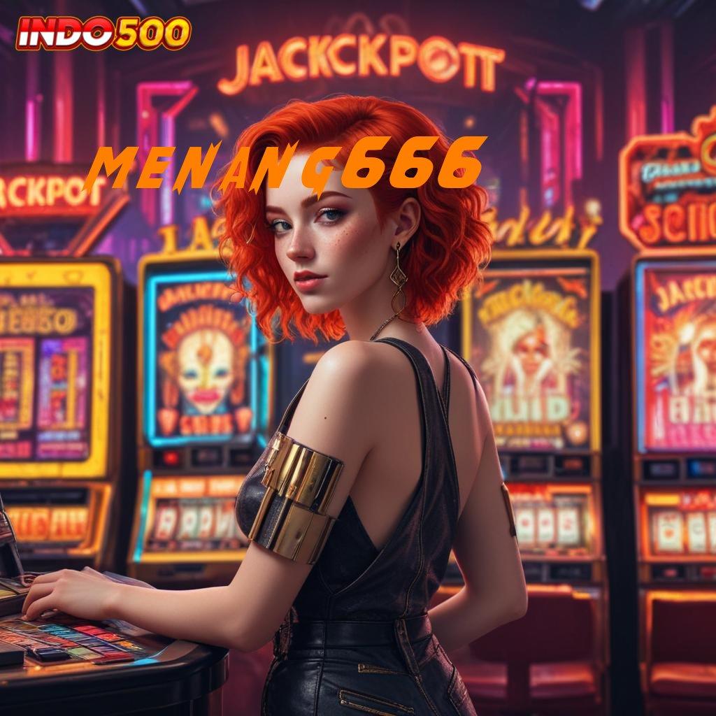 MENANG666 Bonus APK Pembaruan 109