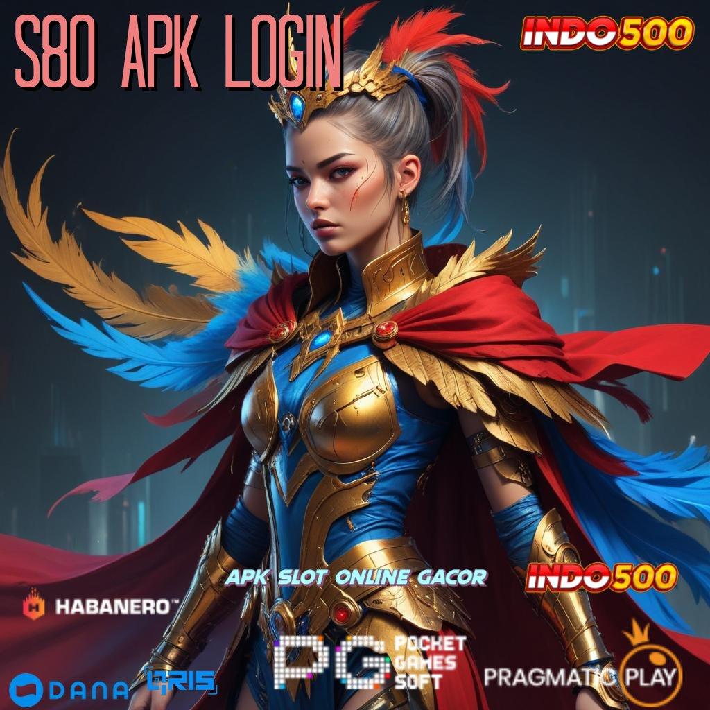 S80 Apk Login