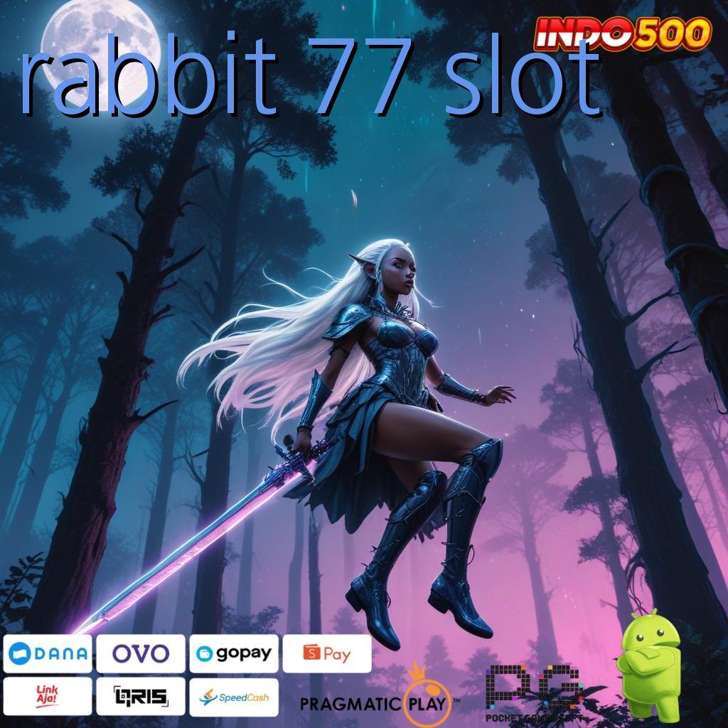 RABBIT 77 SLOT Informasi Jackpot Dengan Pola Baru