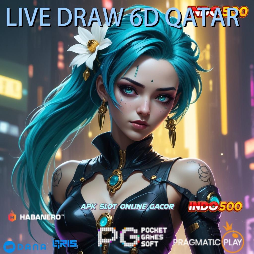 LIVE DRAW 6D QATAR Dp Linkaja 5 Ribu Apk Slot Maxwin Android iOS Versi Terbaru Unduh