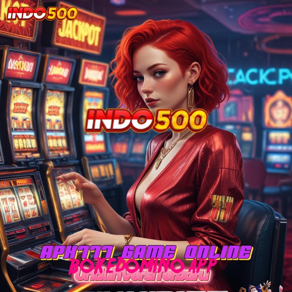 BOKEDOMINO APP ♒ Kapasitas Modern dengan Perantara Baru Digital