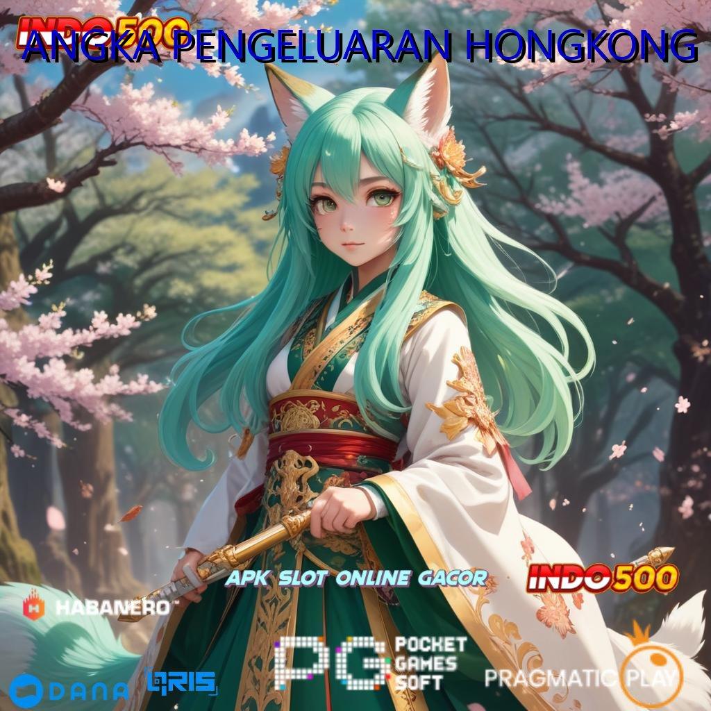 ANGKA PENGELUARAN HONGKONG 🎮 Cara Wd Mudah Bonus Jackpot Pasti Gacor