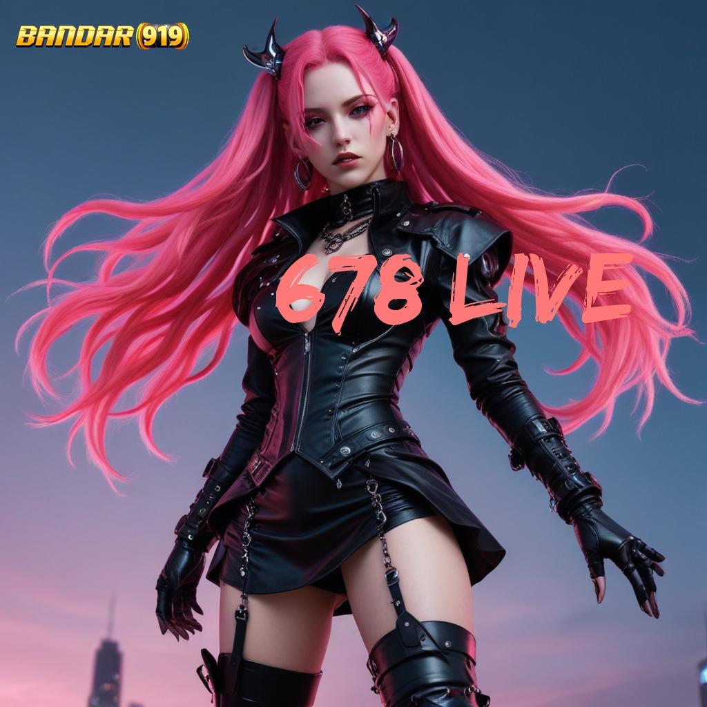 678 LIVE 🎮 Langsung Spin Dengan Pilihan Scatter Terkini