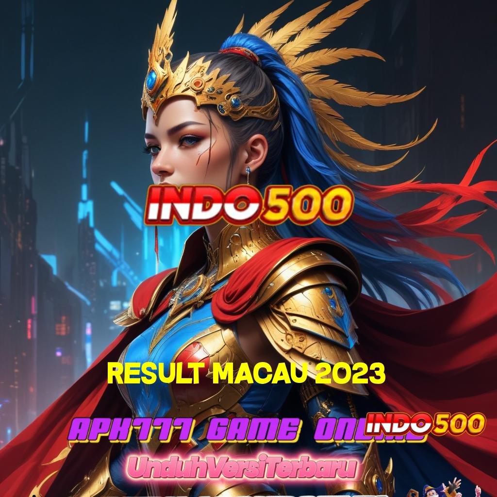 RESULT MACAU 2023 ® Pembaruan APK Bonus Harian Jalur